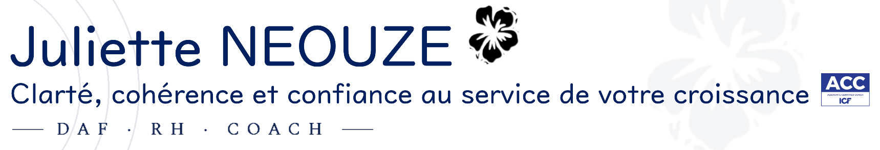 Juliette Neouze — Clarté, Cohérence, Confiance